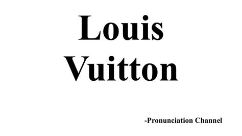 cómo se pronuncia la marca louis vuitton|louis vuitton valencia.